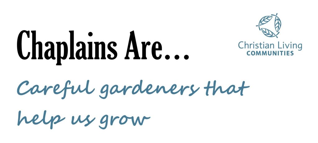 Chaplains Are Gardeners Chaplains Are Gardeners